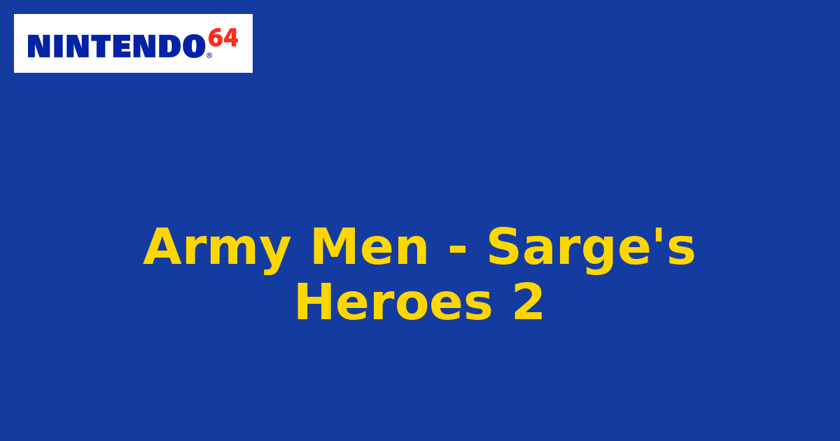 Army Men - Sarge's Heroes 2 (Nintendo 64) generic cartridge label