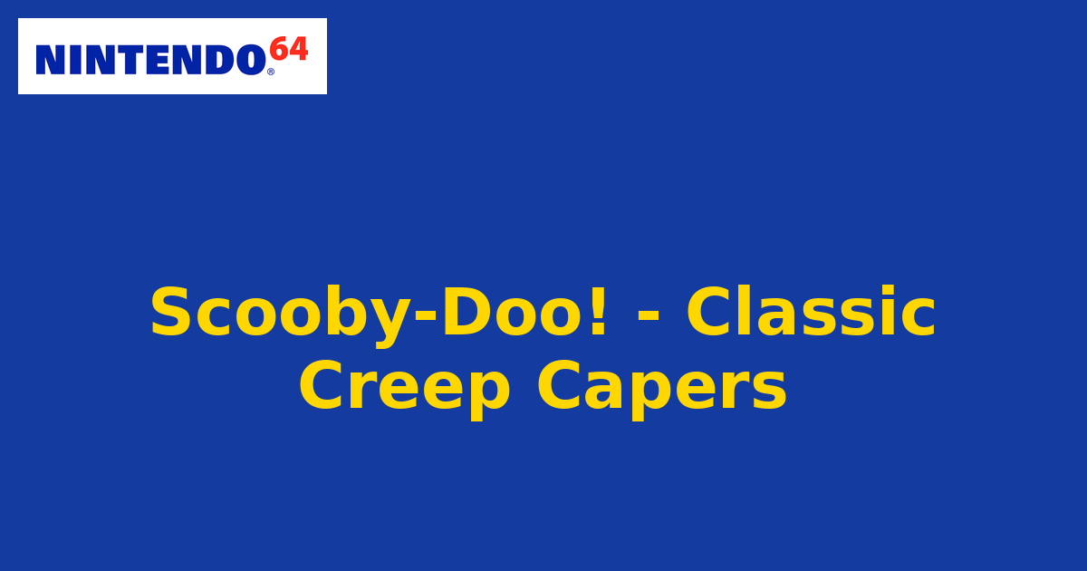 Scooby-Doo! - Classic Creep Capers (Nintendo 64) generic cartridge label