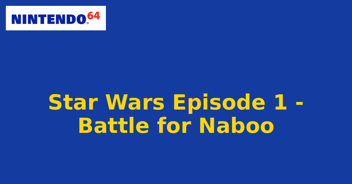 Star Wars Episode 1 - Battle for Naboo (Nintendo 64) generic cartridge label