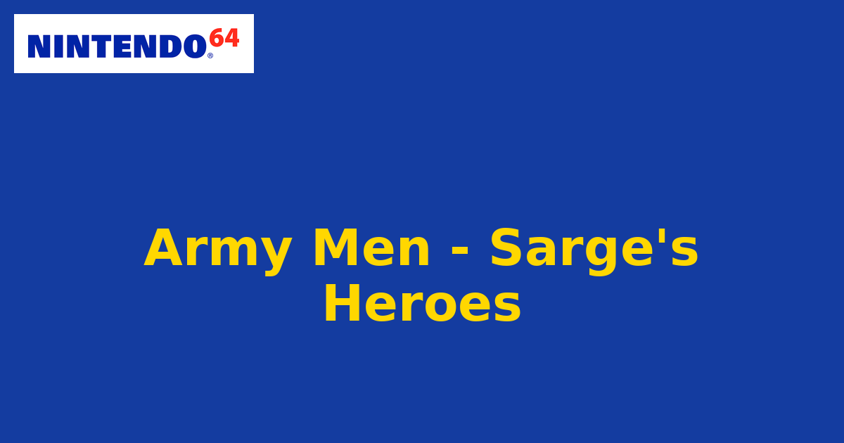 Army Men - Sarge's Heroes (Nintendo 64) generic cartridge label