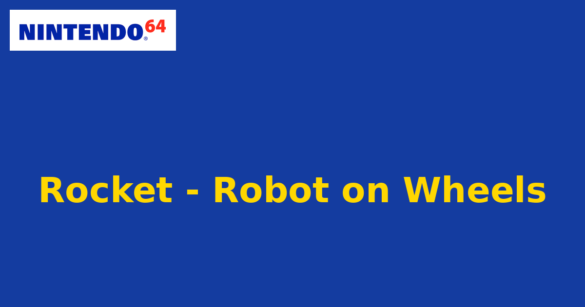 Rocket - Robot on Wheels (Nintendo 64) generic cartridge label