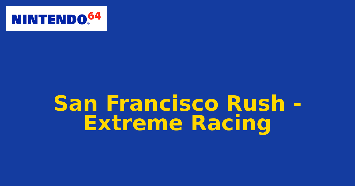 San Francisco Rush - Extreme Racing (Nintendo 64) generic cartridge label