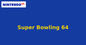Super Bowling 64 (Nintendo 64) generic cartridge label