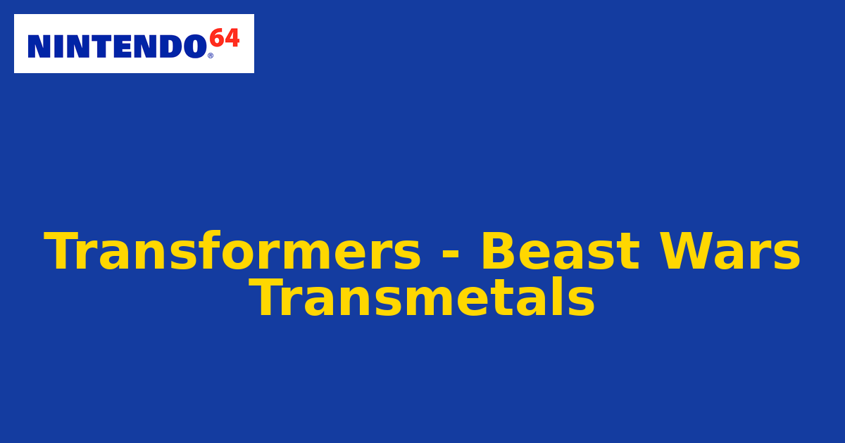 Transformers - Beast Wars Transmetals (Nintendo 64) generic cartridge label